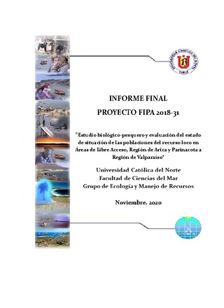 Informe Final : Estudio biológico-pesquero y evaluación del estado de situación de las poblaciones del recurso loco en Áreas de Libre Acceso, Región de Arica y Parinacota a Región de Valparaíso