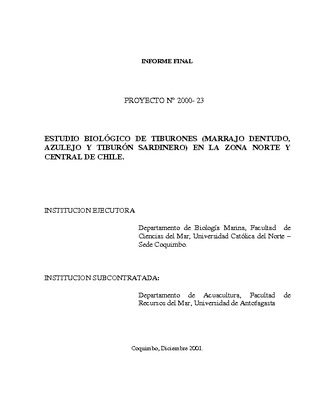 Informe Final : ESTUDIO BIOLOGICO DE TIBURONES (MARRAJO DIENTUDO, AZULEJO Y TIBURON SARDINERO) EN LA ZONA NORTE Y CENTRAL DE CHILE