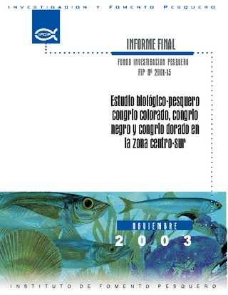 Informe Final : ESTUDIO BIOLOGICO-PESQUERO DEL CONGRIO COLORADO, CONGRIO NEGRO Y CONGRIO DORADO EN LA ZONA CENTRO-SUR