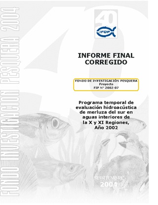 Informe Final : PROGRAMA TEMPORAL DE EVALUACION HIDROACUSTICA DE MERLUZA DEL SUR EN AGUAS INTERIORES DE LA X Y XI REGIONES, AÑO 2002