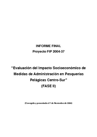 Informe Final : EVALUACIÓN DEL IMPACTO SOCIOECONÓMICO DE MEDIDAS DE ADMINISTRACIÓN EN PESQUERÍAS PELÁGICAS CENTRO SUR (FASE II)