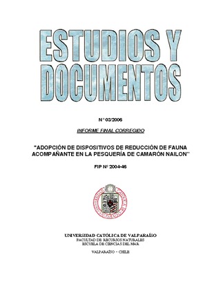 Informe Final : ADOPCIÓN DE DISPOSITIVOS DE REDUCCIÓN DE FAUNA ACOMPAÑANTE EN LA PESQUERÍA DE CAMARÓN NAILON