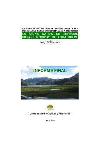 Informe Final : IDENTIFICACIÓN DE SITIOS APROPIADOS PARA ESTABLECER AREAS DE PROTECCION DE ESPECIES HIDROBIOLÓGICAS NATIVAS DE AGUA DULCE