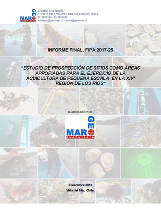 Informe Final : Estudio de prospección de sitios como áreas apropiadas para el ejercicio de la acuicultura de pequeña escala en la XIV región de Los Ríos