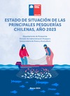 Estado de situación de las principales pesquerías chilenas, año 2023