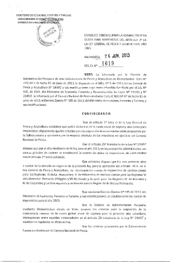 Resolución Nº 1619 de 2013 Establece Criterios para la asignación de la cuota para imprevistos Artículo 3º Ley General de Pesca y Acuicultura. (F.D.O. 03-07-2013)