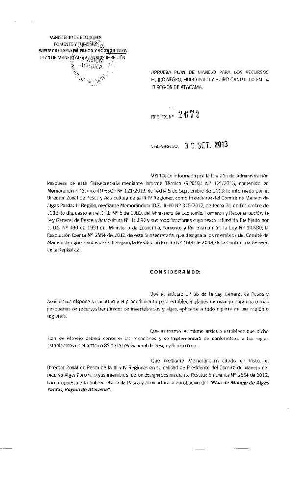 R EX Nº 2672-2013 Aprueba Plan de manejo para los recursos Huiro negro, Huiro palo y Huiro canutillo, III Región de Atacama. (F.D.O. 05-10-2013)