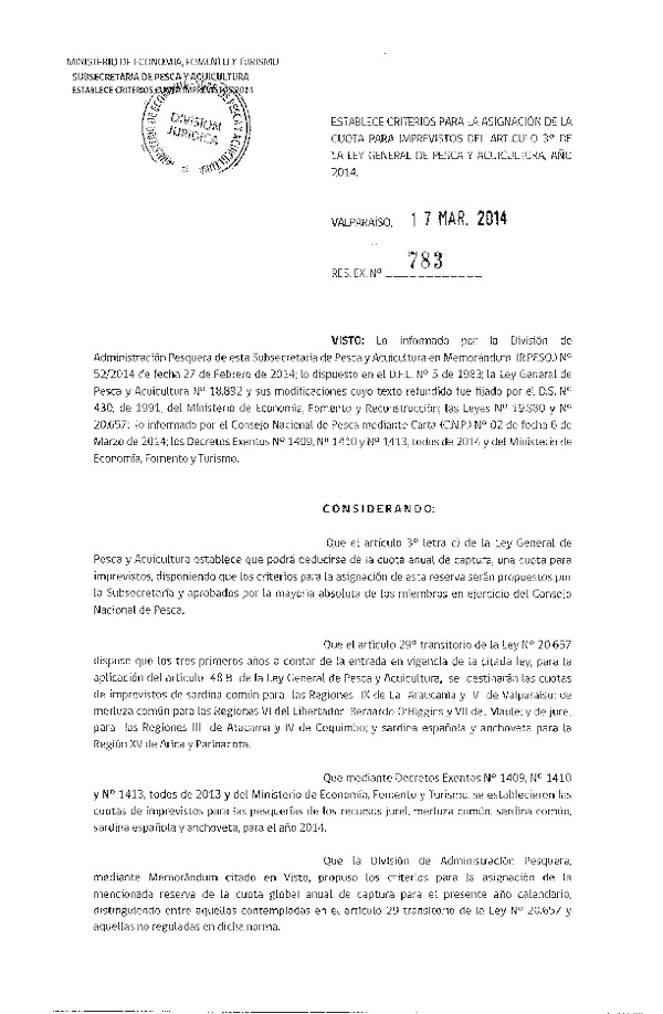 R EX N° 783-2014 Establece criterios para la asignación de la Cuota para Imprevistos del Artículo 3° de la Ley General de Pesca y Acuicultura. (F.D.O. 22-03-2014)