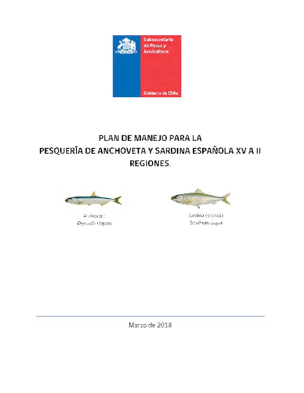 Plan de Manejo para las Pesquerías de Anchoveta y Sardina Española Regiones de Arica y Parinacota, Tarapacá y Antofagasta. (Publicado en Página Web 10-04-2018)