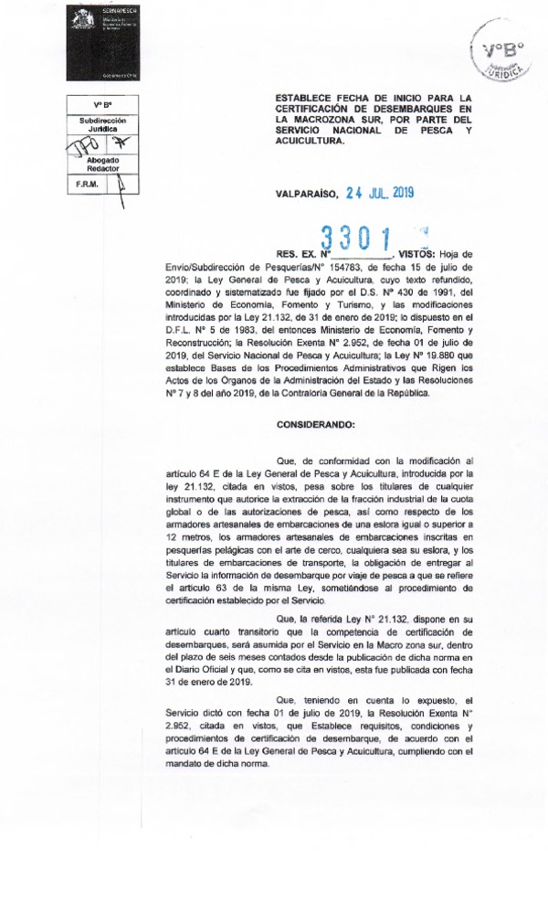 Res. Ex. N° 3301-2019 (Sernapesca) Establece fecha de inicio para la certificación de desembarques en la Macrozona Sur, por parte del Servicio Nacional de Pesca y Acuicultura. (Publicado en Página Web 25-07-2019)