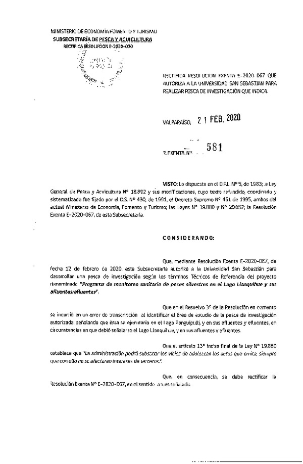 Res Ex N° 581-2020, Rectifica Resolución Exenta E-2020-067, Que autoriza a la Universidad San Sebastián para realizar Pesca de Investigación que indica (Publicado en Página Web 25-02-2020)
