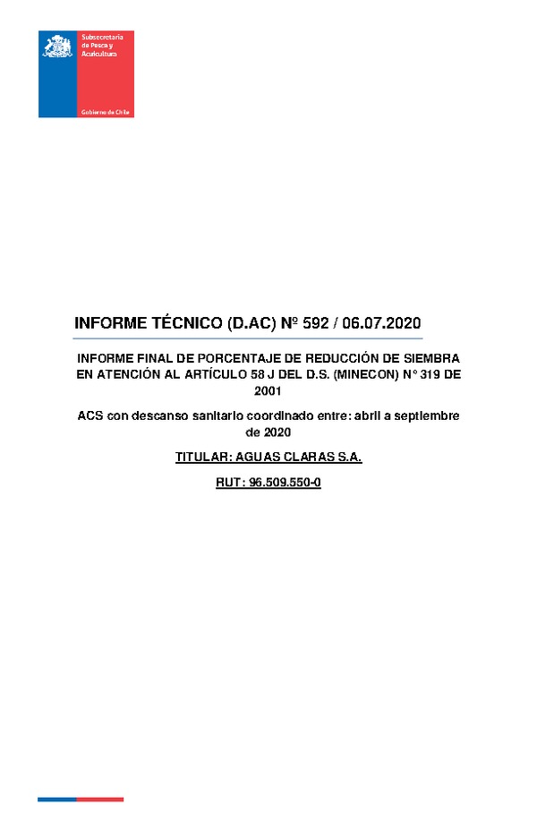 INFORME TÉCNICO (D.AC) Nº 592 / 06.07.2020 INFORME FINAL DE PORCENTAJE DE REDUCCIÓN DE SIEMBRA EN ATENCIÓN AL ARTÍCULO 58 J DEL D.S. (MINECON) N° 319 DE 2001. AGUAS CLARAS S.A.