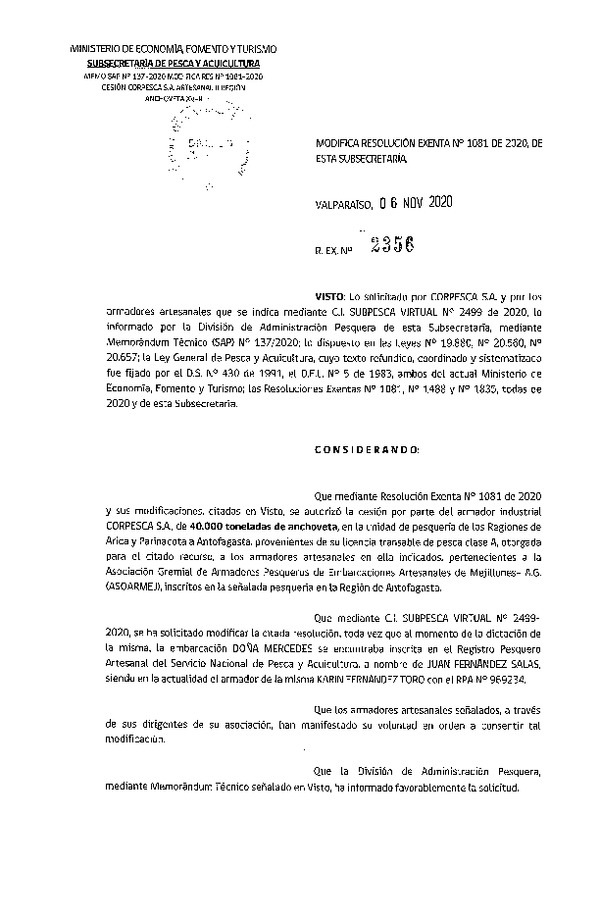 Res. Ex. N° 2356-2020 Modifica Res. Ex. N° 1081-2020 Autoriza cesión pesquería Anchoveta, Regiones de Arica y Parinacota a Antofagasta. (Publicado en Página Web 11-11-2020)