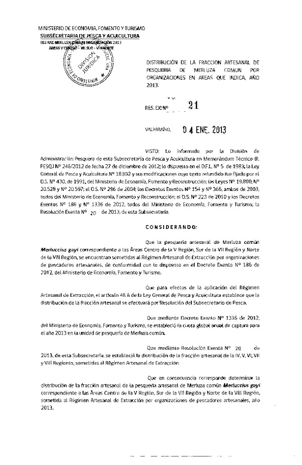 Documento:14722-14671:Merluza Común:R EX 21-2013 Distribución de la Fracción Merluza Común V-VII-VIII Reg. (F.D.O. 16-01-2013)