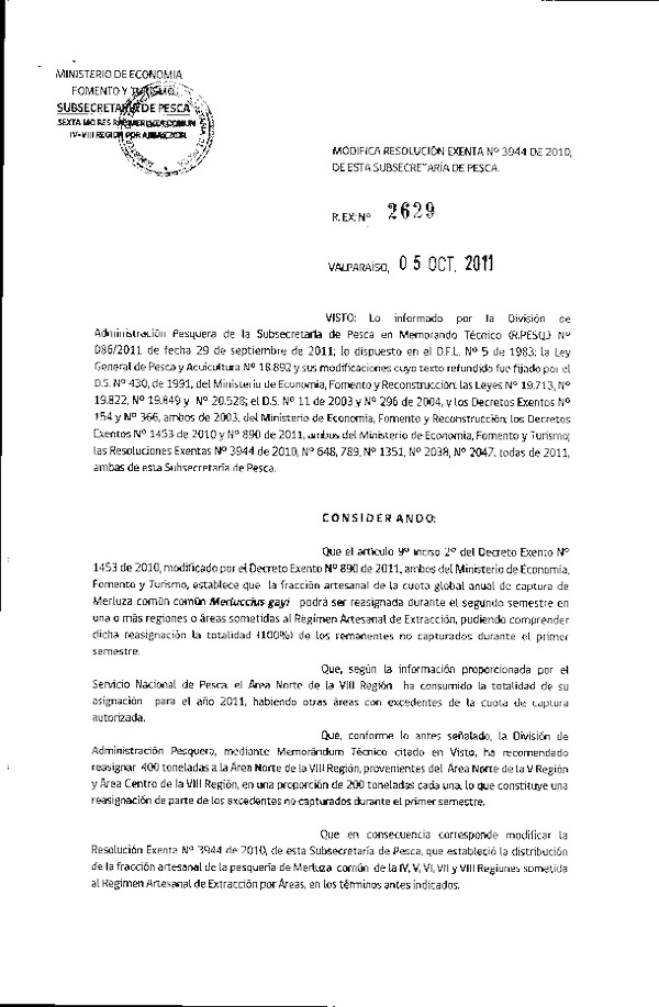 Resolución N° 2629 de fecha 05-10-2011, modifica Resolución N° 3944-2010 Distribución de la fracción artesanal Merluza común IV-VIII.
