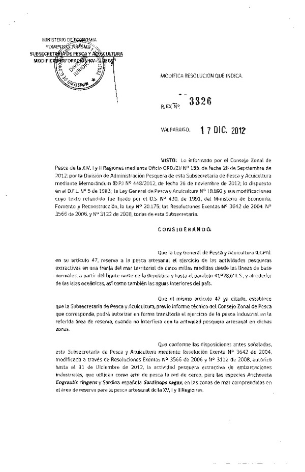 Resolución Nº 3326 de 2012, Modifica Resolución Nº 3642 de 2004, que autorizó transitoriamente la actividad pesquera extractiva, Anchoveta y Sardina española XV-I-II Regiones.