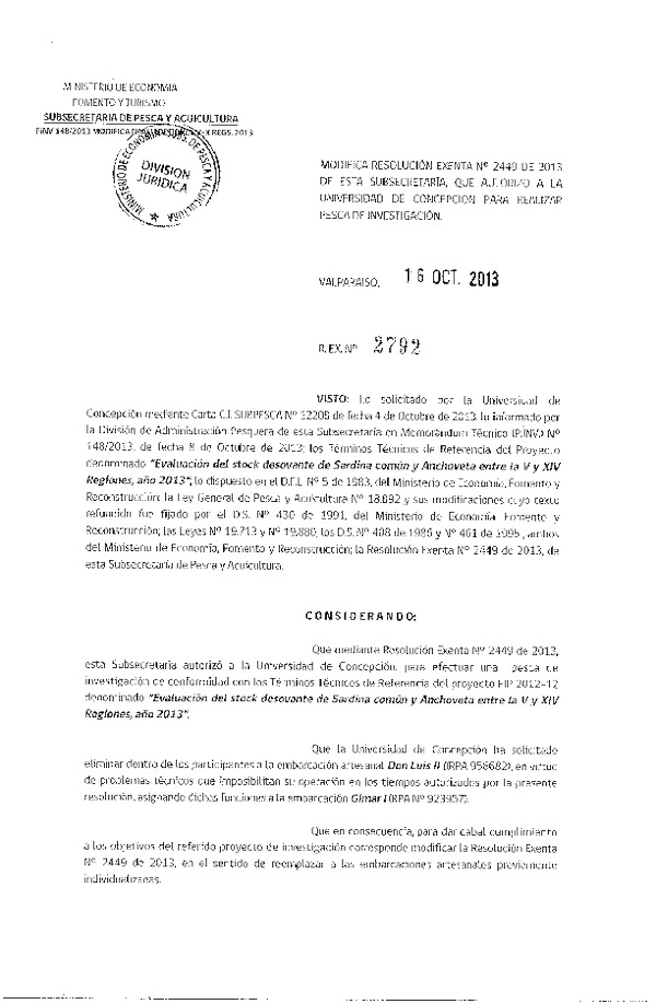 R EX Nº 2792-2013 Modifica R EX Nº 2449-2013 Evaluación de stock desovante de Sardina común y Anchoveta entre la V-XIV Región.