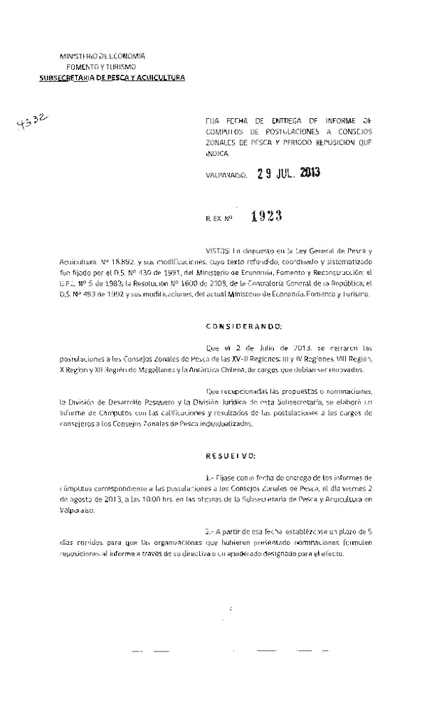 R EX Nº 1923-2013, Fija fecha entrega informe de cómputos y periodo reposición