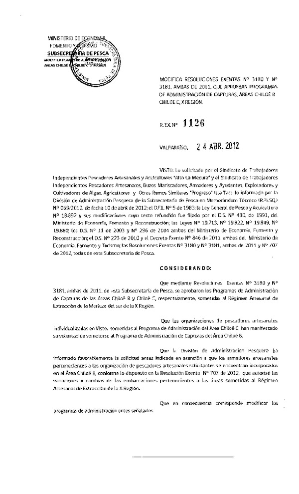 R EX Nº 1126-2012 Modifica R EX Nº 3180 y Nº 3181, ambas de 2011. Programas de Administración de capturas Merluza del sur, áreas Chiloé B y Chiloé C, X Región.