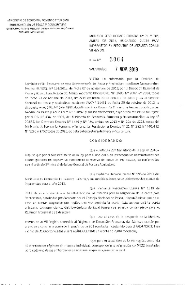 R EX Nº 3064-2013, Modifica R EX Nº 21 Y Nº 305, ambas de 2013, Distribución de la Fracción Artesanal Merluza Común, VII Región. (F.D.O. 18-11-2013)