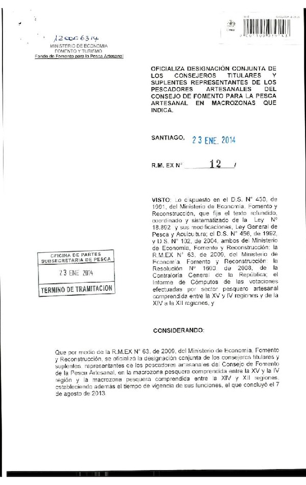 R M.EX N° 12-2014 Oficializa designación conjunta de los Consejeros Titulares y Suplentes Representantes de los Pescadores Artesanales del Consejo de Fomento para la Pesca Artesanal en Macrozonas que indica. (F.D.O. 17-03-2014)