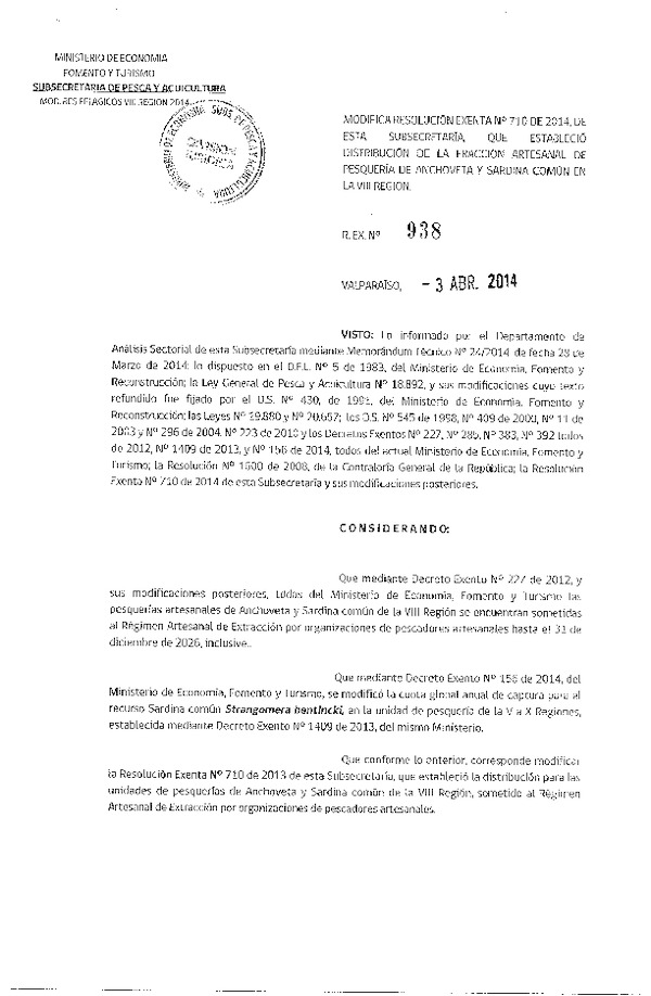 R EX N° 938-2014 Modifica R EX N° 710-2014 Distribución de la Fracción Artesanal de Pesquería de Anchoveta y Sardina Común, en la VIII Región.