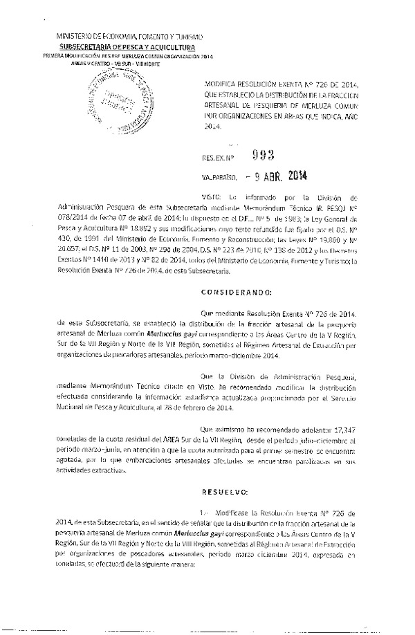 R EX N° 993-2014 Modifica R EX Nº 726-2014 Distribución de la Fracción artesanal Pesquería de Merluza común por Organización entre la V, VII y VIII Región. (Subida a Pag. Web 09-04-2014)
