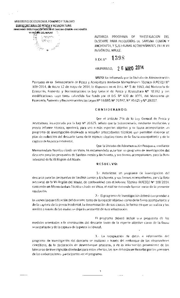 R EX N° 1398-2014 Autoriza Programa de Investigación del Descarte para pesquerías de Sardina común y anchoveta y sus fauna Acompañante, en la VII Región. (Subida a Pag. Web 26-05-2014)
