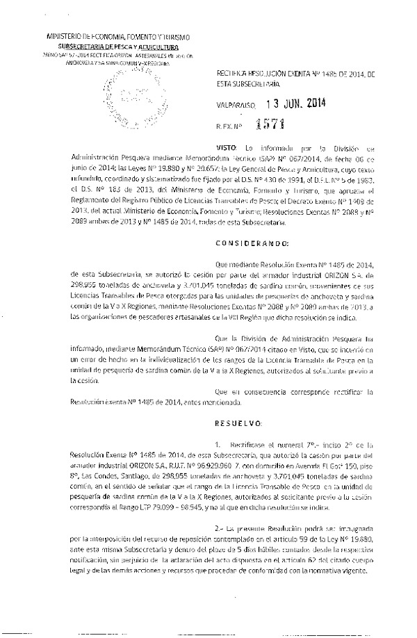 R EX N° 1571-2014 Rectifica R EX Nº 1485-2014 Autoriza Cesión Recurso Anchoveta y Sardina común V-X a VIII Región