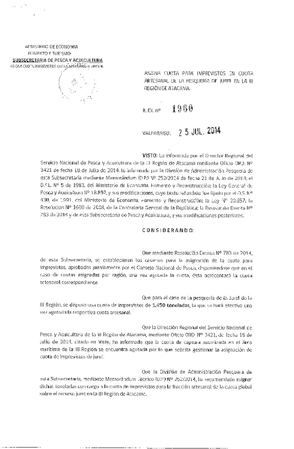 R EX N° 1960-2014 Asigna cuota para Imprevistos en Cuota Artesanal de la Pesquería de Jurel en la III Región.(Publicada en Pag. Web 28-07-2014)