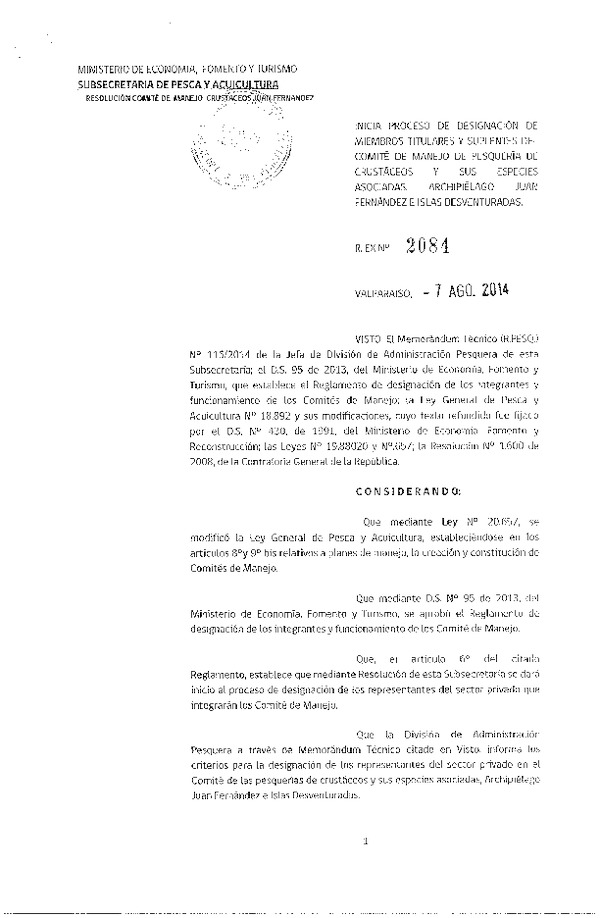 R EX N° 2084-2014 Inicia Proceso de Designación de Miembros Titulares y Suplentes del Comité de Manejo de la Pesquería de Crustáceos u sus Especies Asociadas, Archipiélago Juan Fernández e Islas Desventuradas. (F.D.O. 13-08-2014)