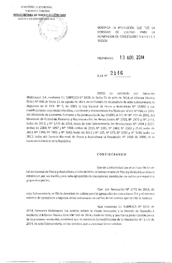 R EX N° 2146-2014 Modifica R EX N° 1770-2014 Fija Densidad de Cultivo para la Agrupación de Concesiones de Salmónidos 9 b, en la X Región. (Publicada en Pág. Web 13-08-2014)