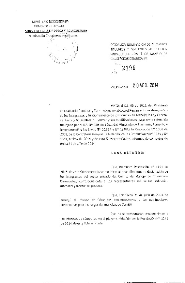 R EX N° 2199-2014 Oficializa Nominación de Miembros Titulares y Suplentes del Sector Privado del Comité de Manejo de Crustáceos Demersales. (Publicada en Pág. Web 22-08-2014)