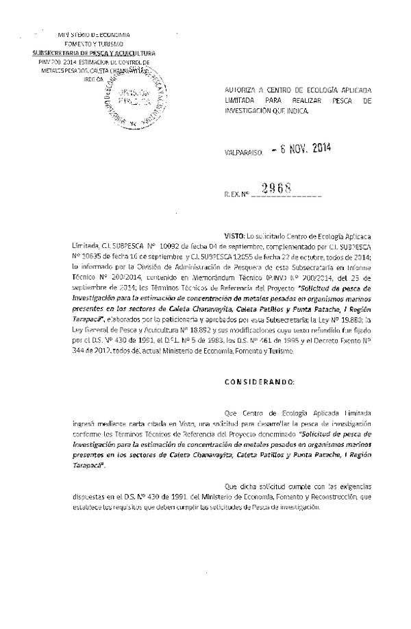 R EX N° 2968-2014 Solicitud de pesca de investigacion para la estimación de concentración de metales pesados en organismos marinos presentes en los sectores de Caleta Chanavayita, Punta Patache, Patillos, I Región.