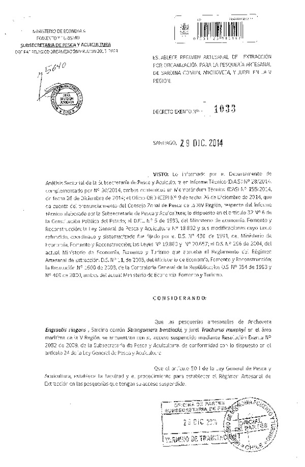 D EX N° 1033-2014 Establece Régimen Artesanal de Extracción por Organización para la Pesquería Artesanal de Sardina común, Anchoveta y Jurel en la V Región. (Publicado en Diario Oficial 31-12-2014)