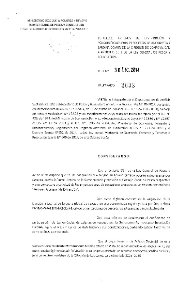 R EX N° 3632-2014 Establece Criterios de Distribución y Ponderaciones para Pesquerías de Anchoveta y Sardina Común X Región de Conformidad a Artículo 55 J de la Ley General de Pesca y Acuicultura, Período 2015-2018.