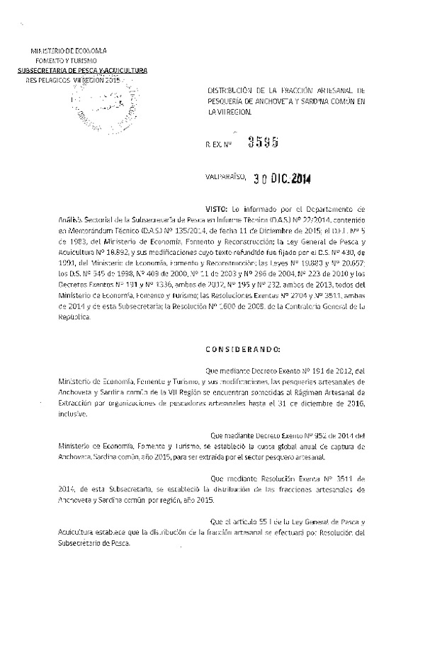 R EX N° 3595-2014 Distribución de la Fracción Artesanal de la Cuota Anual de Captura Anchoveta y Sardina común, VII Región. (Publicada en Diario Oficial 08-01-2015)
