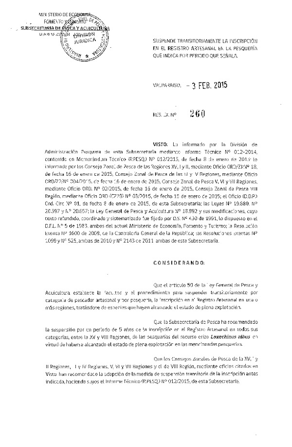 R EX N° 260-2015 Suspende Transitoriamente la Inscripción en el Registro Artesanal Pesquería Erizo XV-VIII Región. (Publicada en Diario Oficial 09-02-2015)