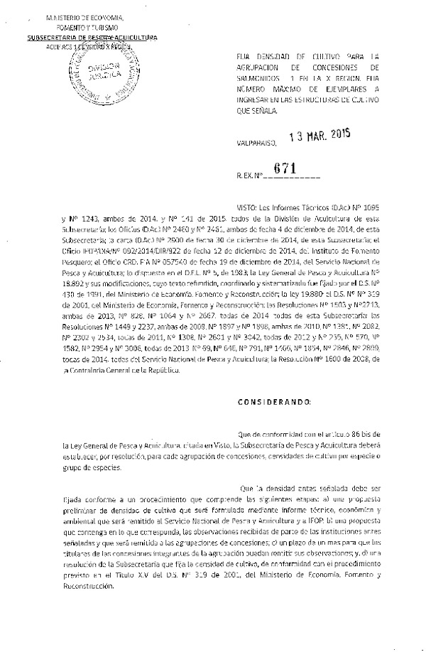 R EX N° 671-2015 Fija densidad de cultivo para la agrupación de concesión de Salmónidos 1, X Región. (Publicada en Diario Oficial 19-03-2015)