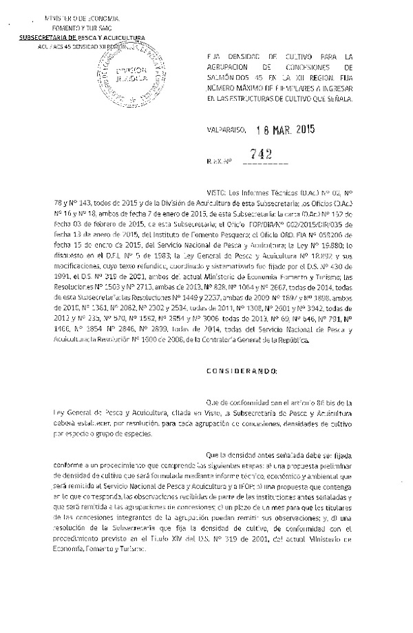 R EX N° 742-2015 Fija densidad de cultivo para la Agrupación de concesión de Salmonidos 45 XII Región.
