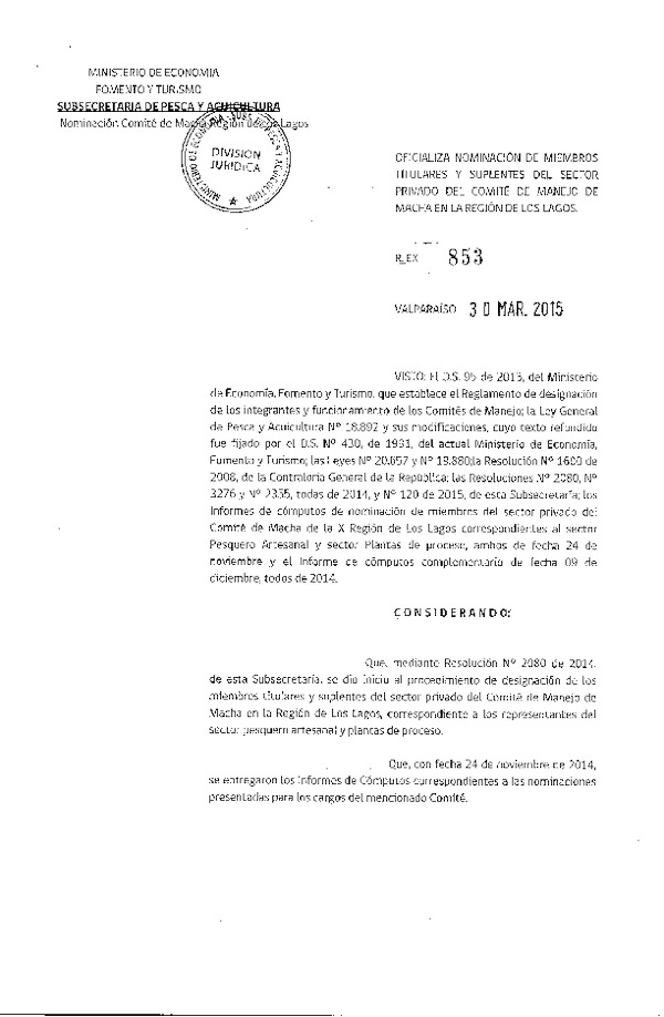 R EX N° 853-2015 Oficializa Nominación de Miembros del Sector Privado de Comité de Manejo de Machas, X Región. (Publicada en Diario Oficial 11-04-2015)