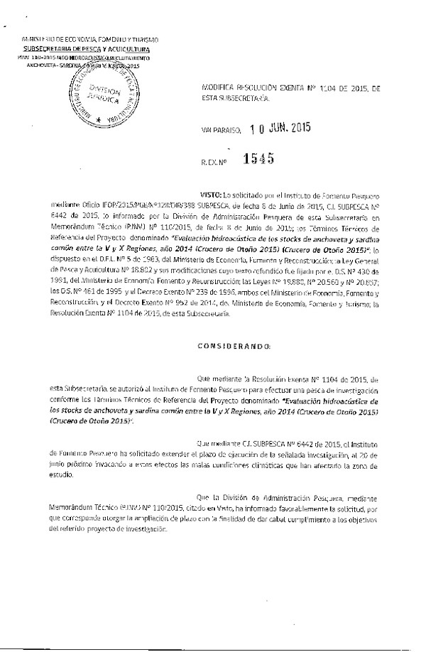 Res. Ex. N° 1545-2015 Modifica Res. Ex. N° 1104-2015 Evaluación Hidroacústica del los Stock de Anchoveta y sardina común entre la V-X Regiones.