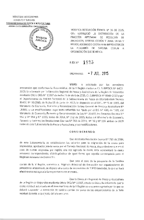 Res. Ex. N° 1825-2015 Modifica Res. Ex. 36-2015 Distribución de la Fracción Artesanal de Anchoveta, Sardina común y Jurel V Región. (F.D.O. 14-07-2015)