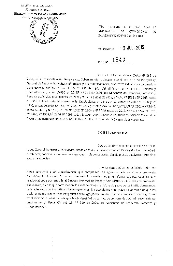 Res. Ex. N° 1843-2015 Fija densidad de cultivo para la Agrupación de concesión de Salmónidos 62 XII Región. (F.D.O. 20-07-2015)