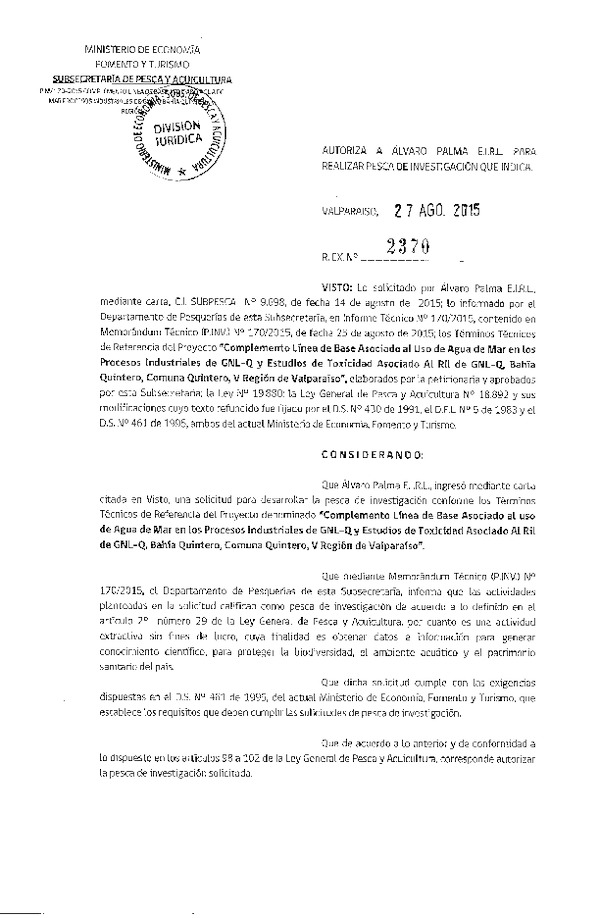 Res. Ex. N° 2370-2015 Complemento línea de base asociado al uso de agua de mar en los procesos industriales de GNL-Q y estudios de toxicidad asociado al Ril de GNL-Q, comuna de Quintero, V Región de Valparaíso.