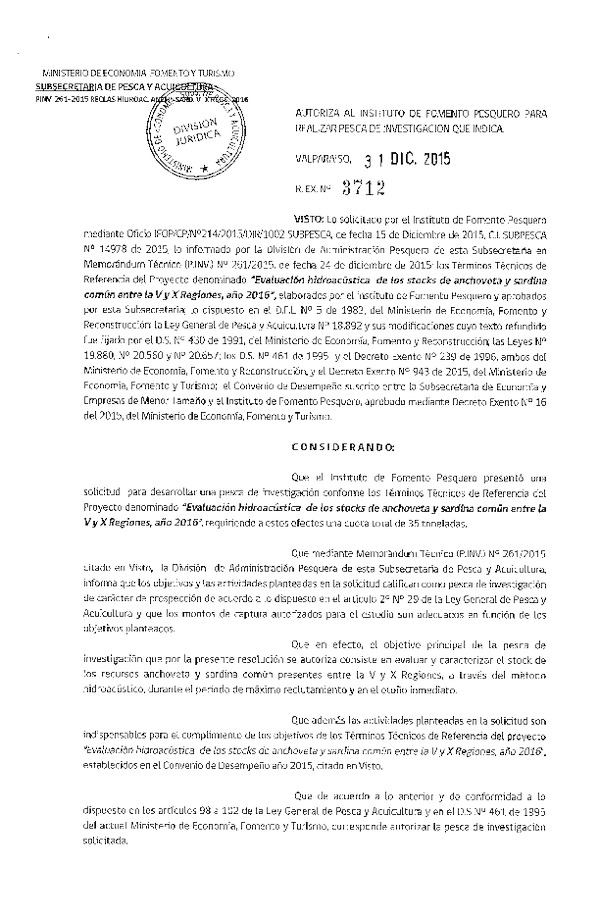 Res. Ex. N° 3712-2015 Evaluación Hidroacústica del los Stocks de Anchoveta y sardina común entre la V-X Regiones.