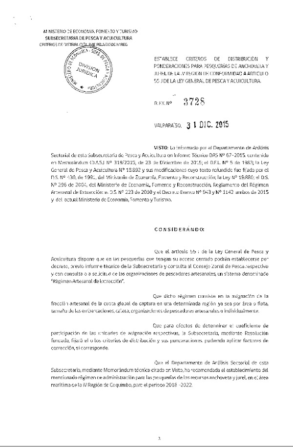 Res. Ex. N° 3728-2015 Establece Criterios de Distribución y Ponderaciones para pesquerías de Anchoveta, Sardina común y Jurel, IV Región, Artículo 55J de la LGPA. (F.D.O. 12-01-2016)