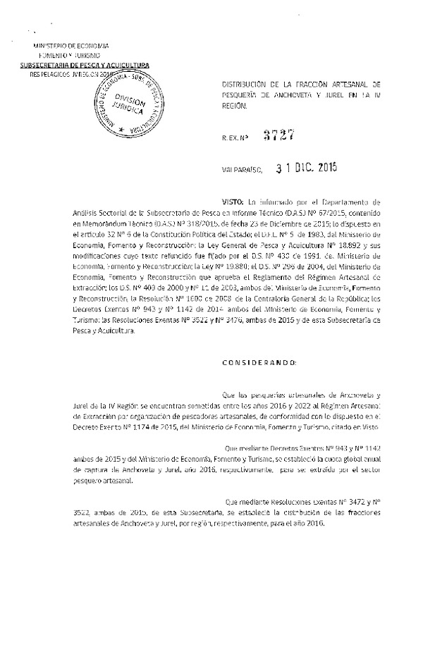 Res. Ex. N° 3727-2015 Distribución de la Fracción Artesanal de Pesquería de Anchoveta, Sardina común y Jurel en la IV Región. (F.D.O. 12-01-2016)