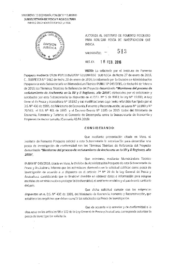 Res. Ex. N° 513-2016 Monitoreo del proceso de reclutamiento de Anchoveta en la XV y II Regiones, año 2016.