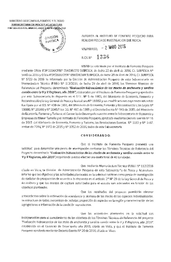 Res. Ex. N° 1336-2016 Evaluación Hidroacústica del los Stocks de Anchoveta y sardina común entre la V-X Regiones, año 2016.